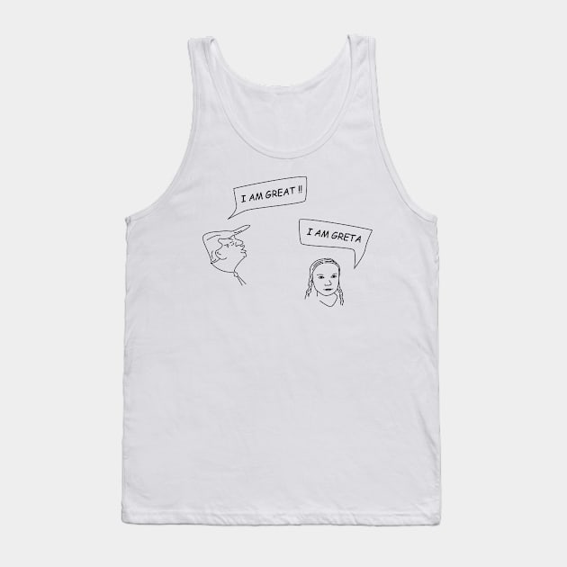 I am great / I am Greta Tank Top by olivergraham